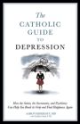 The Catholic Guide to Depression